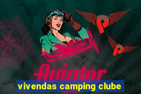 vivendas camping clube