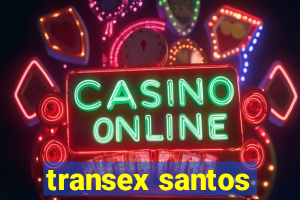 transex santos