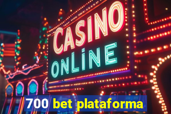 700 bet plataforma