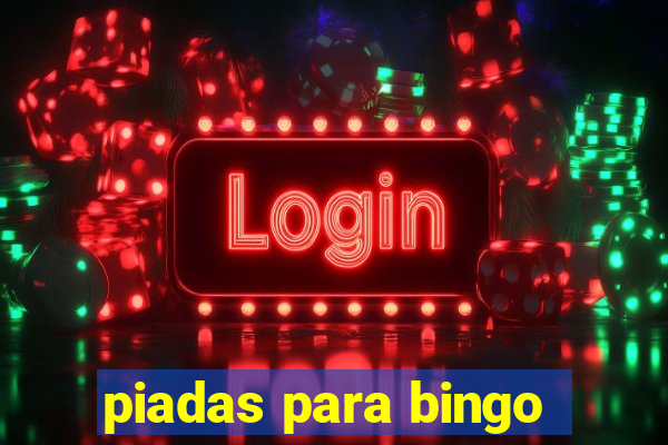 piadas para bingo