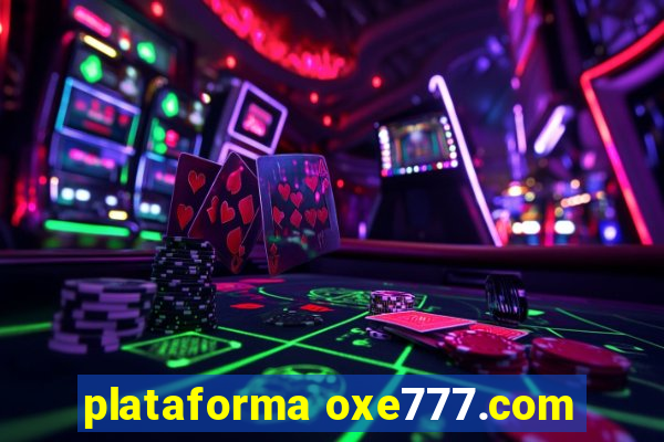 plataforma oxe777.com