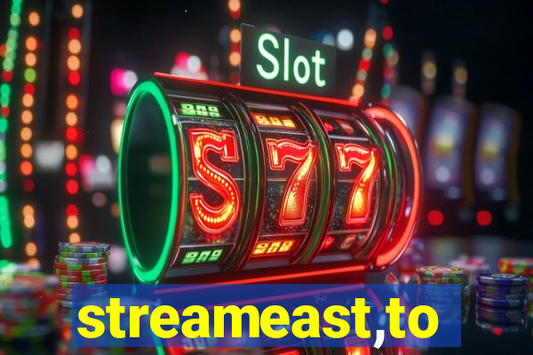 streameast,to