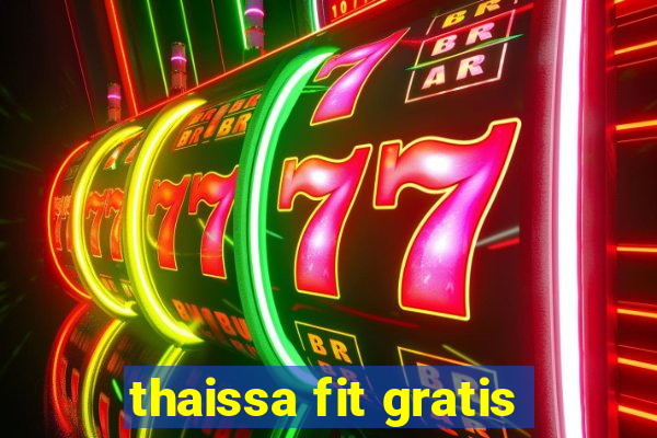 thaissa fit gratis