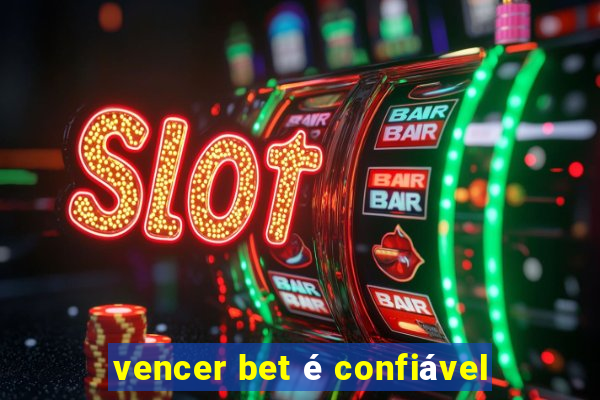 vencer bet é confiável