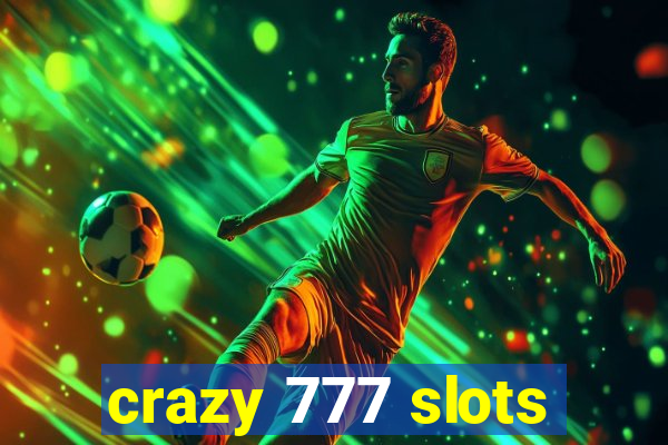 crazy 777 slots