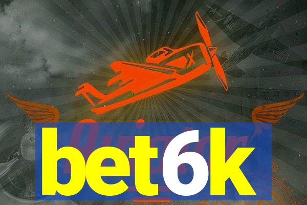 bet6k