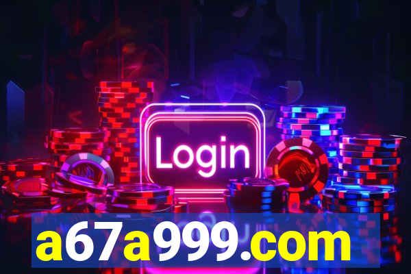 a67a999.com