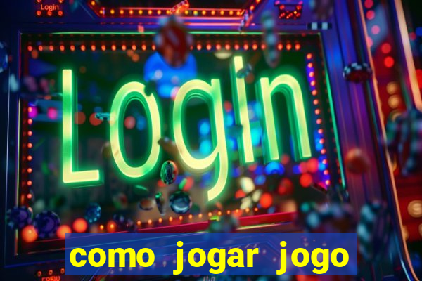 como jogar jogo sem abaixar