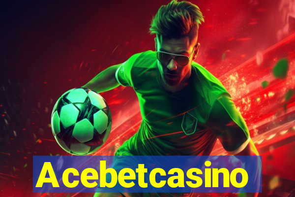 Acebetcasino