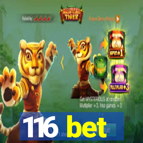 116 bet