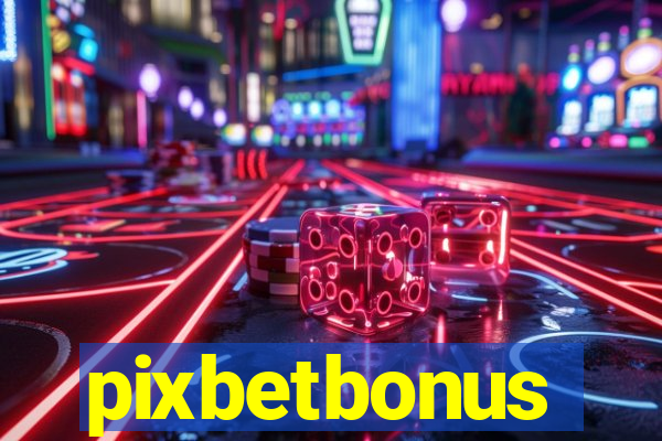 pixbetbonus