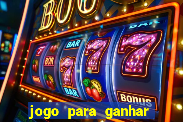 jogo para ganhar dinheiro gratuito