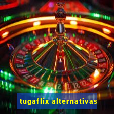 tugaflix alternativas