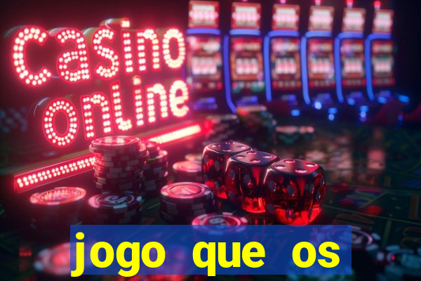 jogo que os famosos jogam para ganhar dinheiro