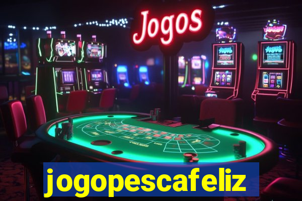 jogopescafeliz