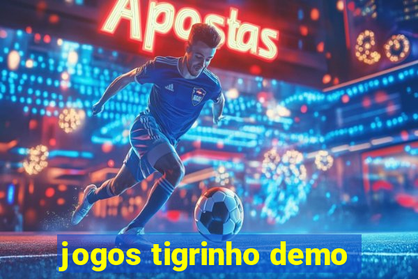 jogos tigrinho demo