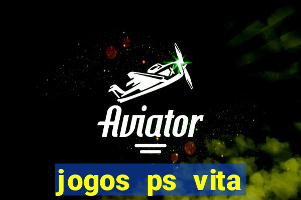 jogos ps vita download pkg