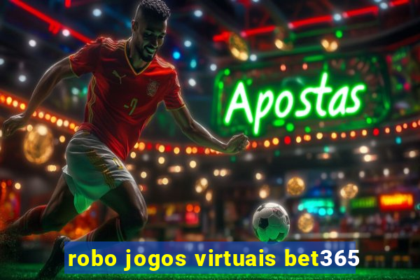 robo jogos virtuais bet365