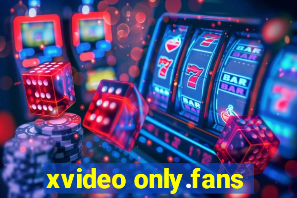 xvideo only.fans