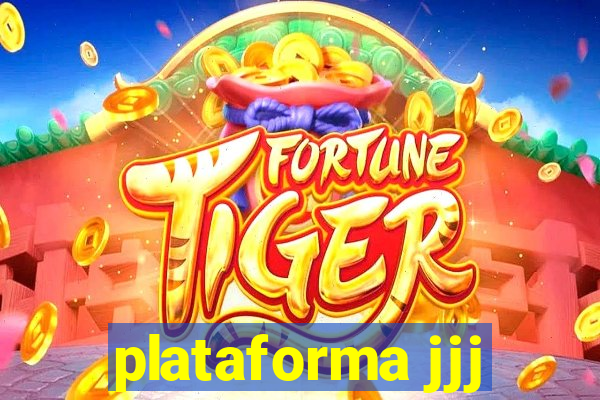 plataforma jjj