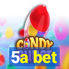 5a bet