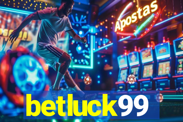 betluck99