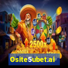 Osite5ubet.ai