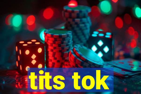 tits tok