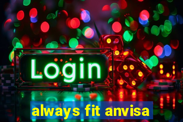 always fit anvisa