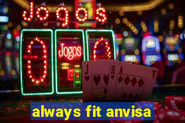 always fit anvisa