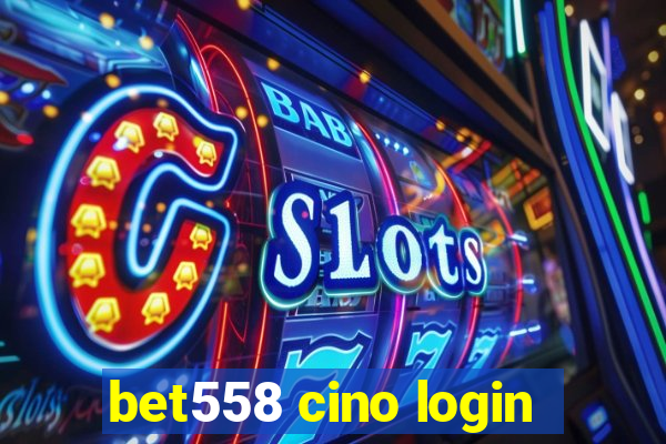 bet558 cino login