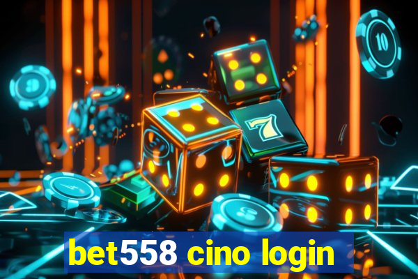 bet558 cino login