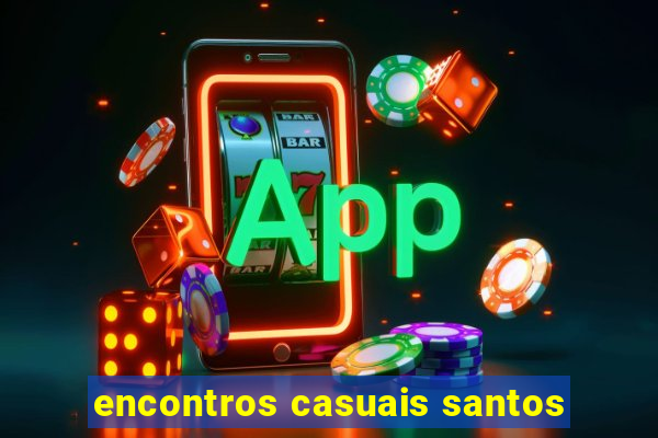 encontros casuais santos