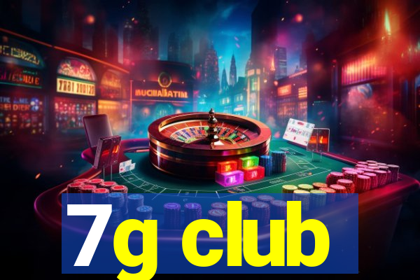 7g club