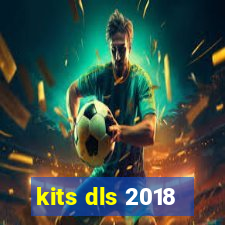 kits dls 2018