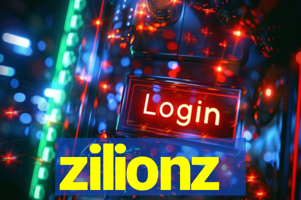 zilionz