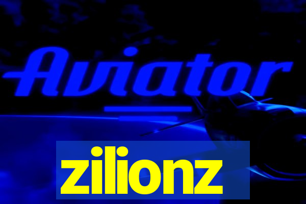 zilionz