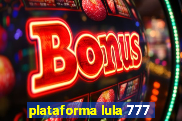 plataforma lula 777