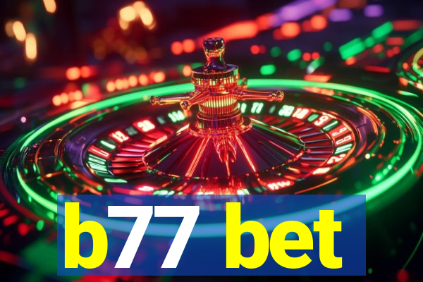 b77 bet