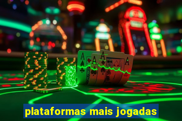 plataformas mais jogadas