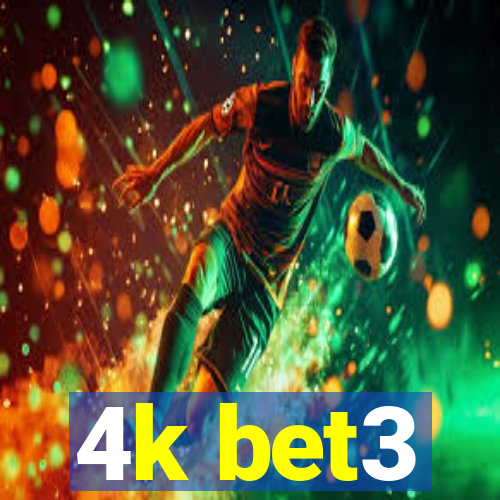 4k bet3