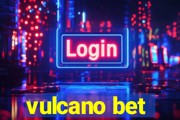 vulcano bet