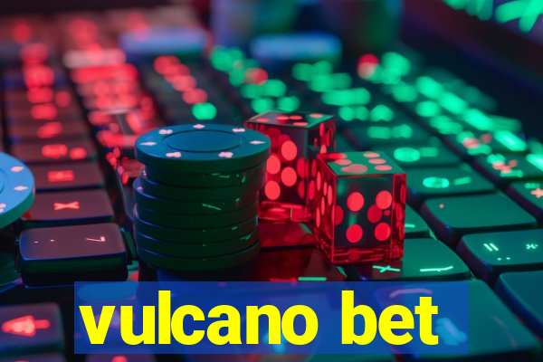 vulcano bet