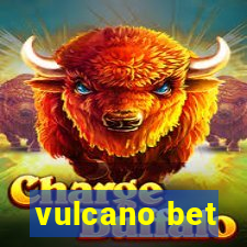 vulcano bet