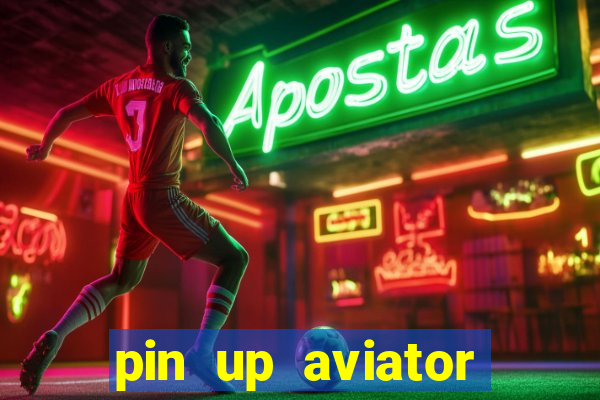 pin up aviator promo code