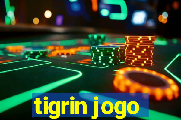 tigrin jogo