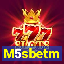 M5sbetm