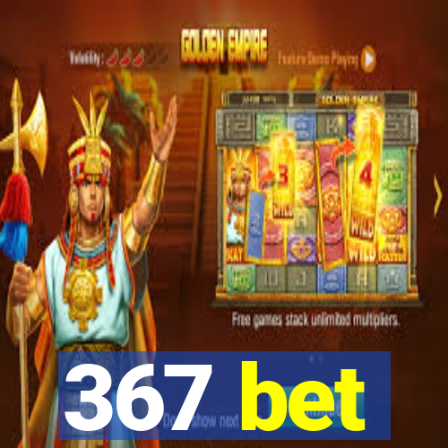 367 bet