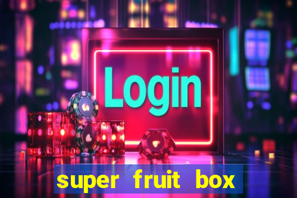 super fruit box codes 2024