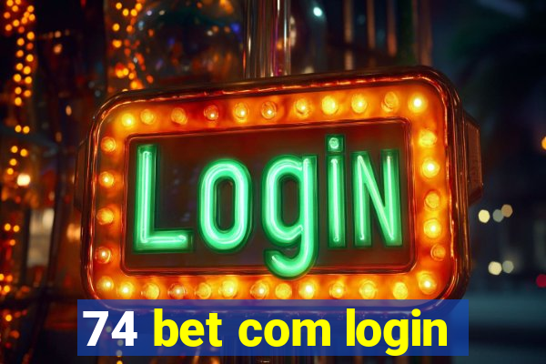 74 bet com login